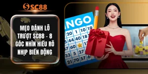 Mẹo Đánh Lô Trượt SC88 - 8 Góc Nhìn Hiểu Rõ Nhịp Biến Động